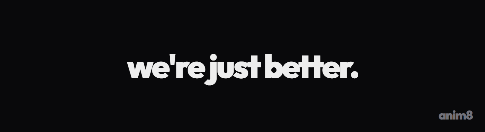 We're just better